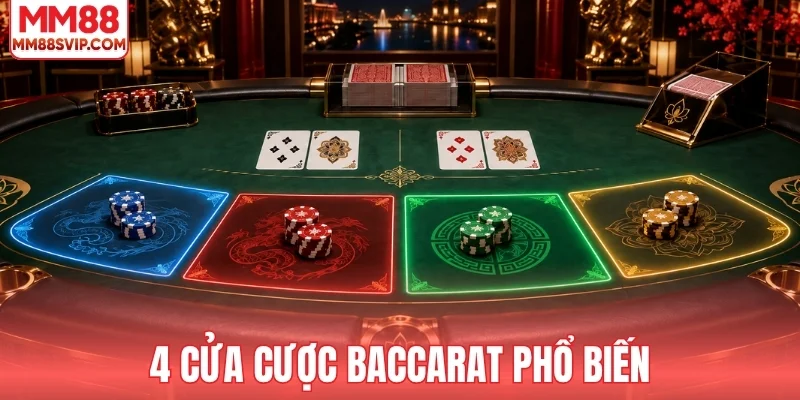 4 cửa cược phổ biến trong baccarat