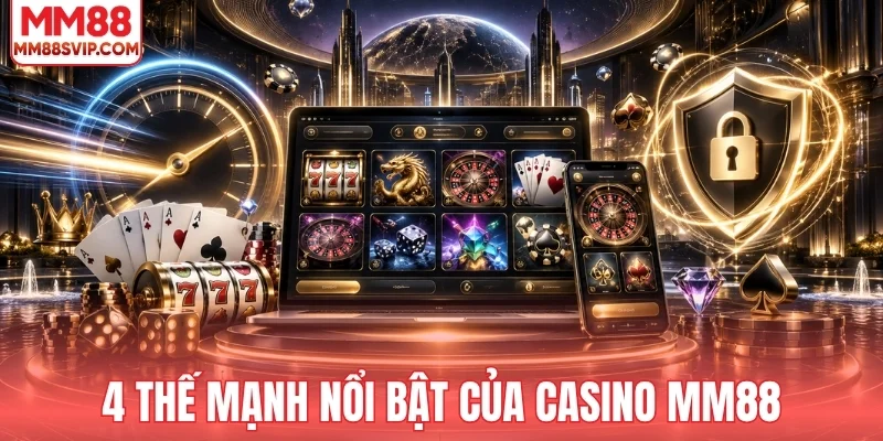 4 điểm nổi bật của casino MM88