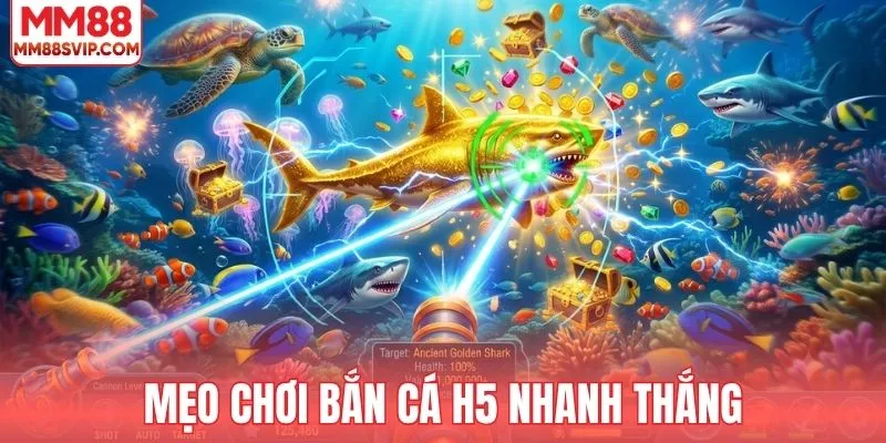 Bí kíp tăng hiệu quả khi tham gia săn cá H5 tại MM88