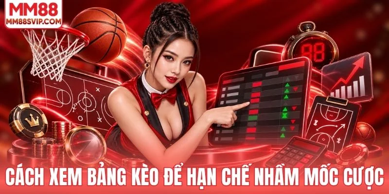 Cách xem bảng kèo bóng rổ để hạn chế nhầm mốc cược
