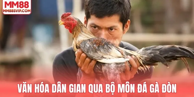 Giới thiệu văn hóa dân gian qua bộ môn đá gà đòn