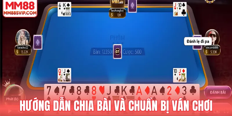 Hướng dẫn chia bài và chuẩn bị ván chơi