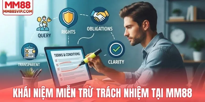 Khái niệm miễn trừ trách nhiệm tại MM88