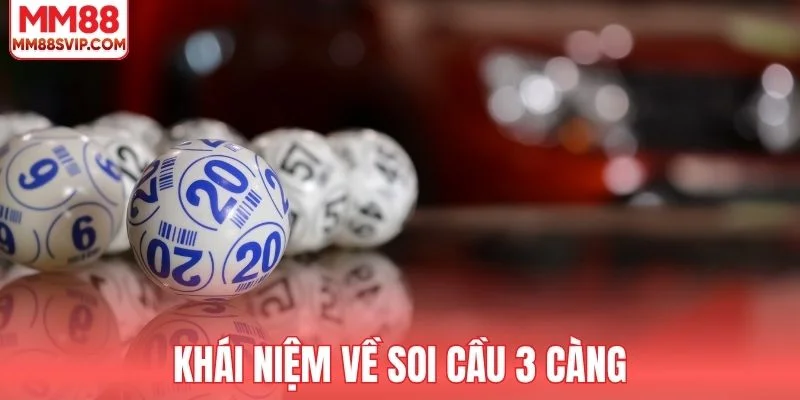 Khái niệm về soi cầu 3 càng