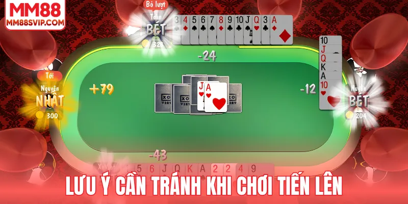 Lưu ý cần tránh khi chơi tiến lên