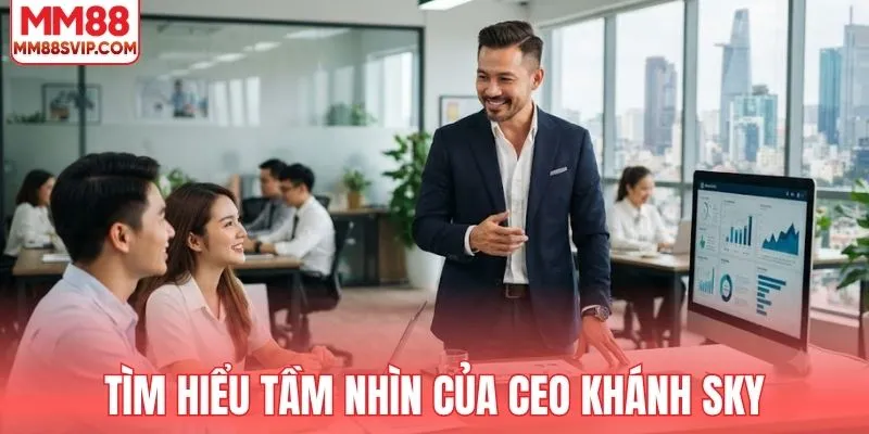 Quá trình xây dựng nền tảng của CEO Khánh Sky