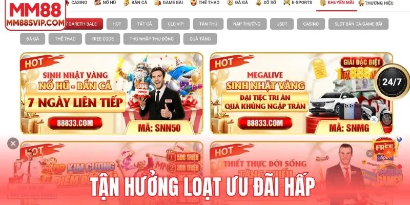 Tận hưởng loạt ưu đãi hấp khi trở thành hội viên MM88
