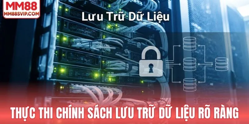 Thực thi chính sách lưu trữ dữ liệu hội viên rõ ràng