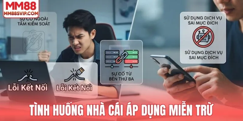Tình huống nhà cái áp dụng miễn trừ trách nhiệm MM88