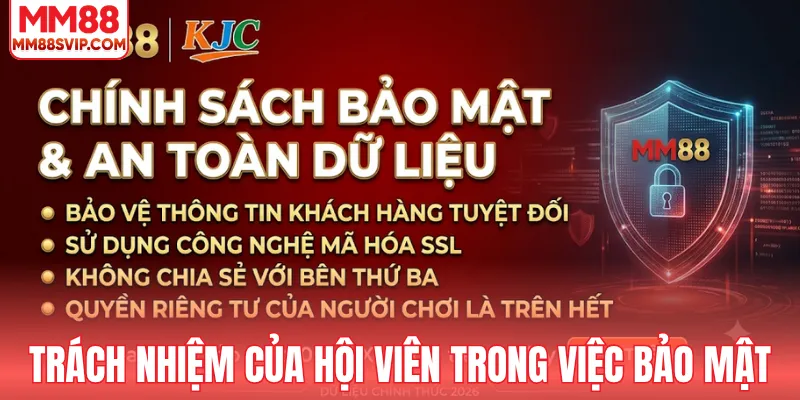 Trách nhiệm của hội viên trong việc bảo mật
